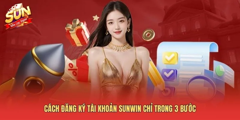 Sunwin ⭐️ Link Tải Cổng Game Sun win Quốc Tế Uy Tín 2026 Cách đăng ký tài khoản Sunwin chỉ trong 3 bước